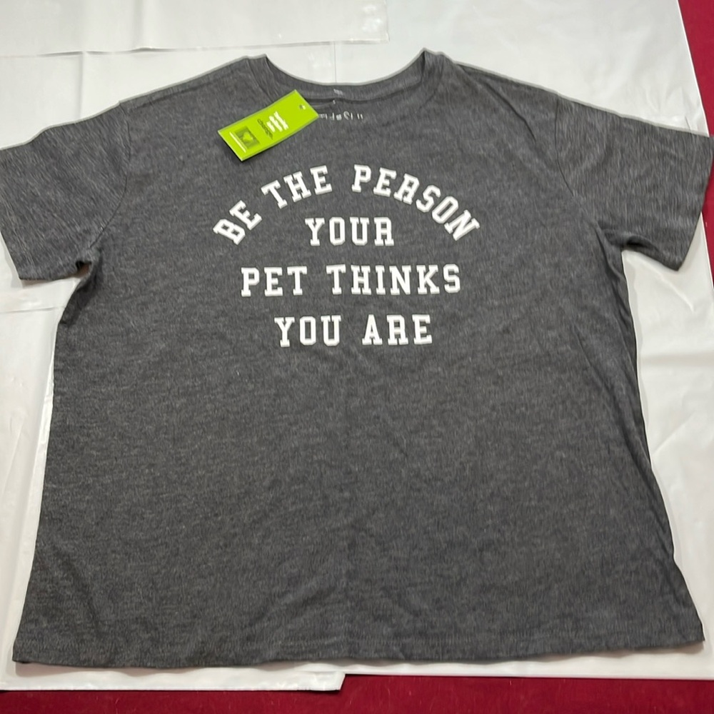 Be The Person Your Dog Thinks You Are new GRAY T shirt XL women dog lover top